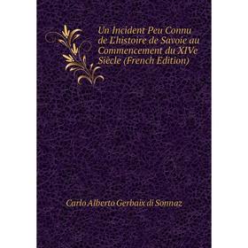 Книга Un Incident Peu Connu de L'histoire de Savoie au Commencement du XIVe Siècle (French Edition)
Книга Un Incident Peu Connu de L'histoire de Savoie au Commencement du XIVe Siècle (French Edition)