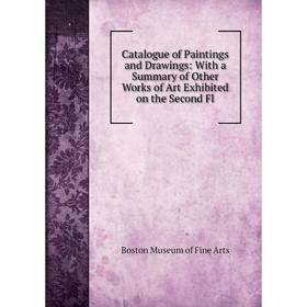 Книга Catalogue of Paintings and Drawings: With a Summary of Other Works of Art Exhibited on the Second Fl
Книга Catalogue of Paintings and Drawings: With a Summary of Other Works of Art Exhibited on the Second Fl