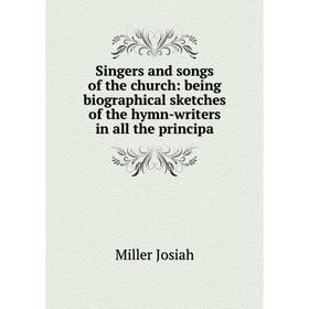 Книга Singers and songs of the church: being biographical sketches of the hymn-writers in all the principa
Книга Singers and songs of the church: being biographical sketches of the hymn-writers in all the principa