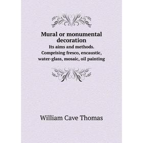 Книга Mural or monumental decorationIts aims and methods Comprising fresco, encaustic, water-glass, mosaic, oil painting
Книга Mural or monumental decorationIts aims and methods Comprising fresco, encaustic, water-glass, mosaic, oil painting