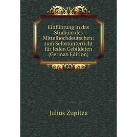 Книга Einführung in das Studium des Mittelhochdeutschen: zum Selbstunterricht für Jeden Gebildeten (German Edition)
Книга Einführung in das Studium des Mittelhochdeutschen: zum Selbstunterricht für Jeden Gebildeten (German Edition)