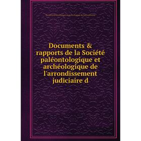 Книга Documents & rapports de la Société paléontologique et archéologique de l'arrondissement judiciaire d
Книга Documents & rapports de la Société paléontologique et archéologique de l'arrondissement judiciaire d