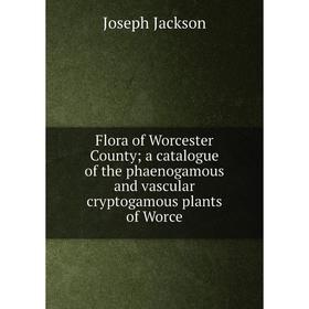 Книга Flora of Worcester County a catalogue of the phaenogamous and vascular cryptogamous plants of Worce
Книга Flora of Worcester County a catalogue of the phaenogamous and vascular cryptogamous plants of Worce