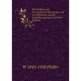 Книга Der Einfluss von mechanischer Hemmung und von Belastung auf die Schlafbewegungen (German Edition)
Книга Der Einfluss von mechanischer Hemmung und von Belastung auf die Schlafbewegungen (German Edition)