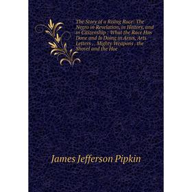 Книга The Story of a Rising Race: The Negro in Revelation, in History, and in Citizenship: What the Race Has Done and Is Doing in Arms, Arts Letters
Книга The Story of a Rising Race: The Negro in Revelation, in History, and in Citizenship: What the Race Has Done and Is Doing in Arms, Arts Letters
