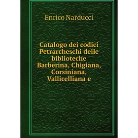 Книга Catalogo dei codici Petrarcheschi delle biblioteche Barberina, Chigiana, Corsiniana, Vallicelliana e
Книга Catalogo dei codici Petrarcheschi delle biblioteche Barberina, Chigiana, Corsiniana, Vallicelliana e