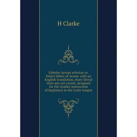 Книга Fabulae Aesopi selectae or, Select fables of Aesop: with an English translation, more literal than any yet extant, designed for
Книга Fabulae Aesopi selectae or, Select fables of Aesop: with an English translation, more literal than any yet extant, designed for