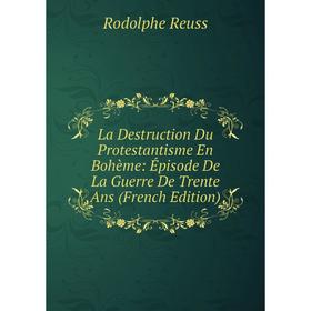 Книга La Destruction Du Protestantisme En Bohème: Épisode De La Guerre De Trente Ans
Книга La Destruction Du Protestantisme En Bohème: Épisode De La Guerre De Trente Ans