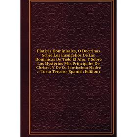Книга Platicas Dominicales, O Doctrinas Sobre Los Euangelios De Las Dominicas De Todo El Año, Y Sobre Los Mysterios Mas Principales De Christo
Книга Platicas Dominicales, O Doctrinas Sobre Los Euangelios De Las Dominicas De Todo El Año, Y Sobre Los Mysterios Mas Principales De Christo