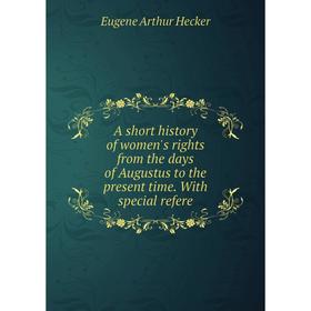 Книга A short history of women's rights from the days of Augustus to the present time. With special refere
Книга A short history of women's rights from the days of Augustus to the present time. With special refere