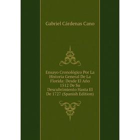 Книга Ensayo Cronológico Por La Historia General De La Florida: Desde El Año 1512 De Su Descubrimiento Hasta El De 1727 (Spanish Edition)
Книга Ensayo Cronológico Por La Historia General De La Florida: Desde El Año 1512 De Su Descubrimiento Hasta El De 1727 (Spanish Edition)