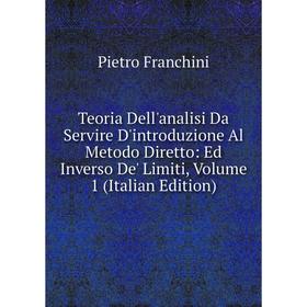 Книга Teoria Dell'analisi Da Servire D'introduzione Al Metodo Diretto: Ed Inverso De' Limiti, Volume 1 (Italian Edition)
Книга Teoria Dell'analisi Da Servire D'introduzione Al Metodo Diretto: Ed Inverso De' Limiti, Volume 1 (Italian Edition)