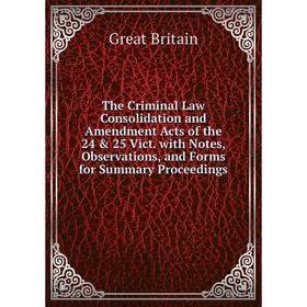 Книга The Criminal Law Consolidation and Amendment Acts of the 24 25 Vict. with Notes, Observations, and Forms for Summary Proceedings
Книга The Criminal Law Consolidation and Amendment Acts of the 24 25 Vict. with Notes, Observations, and Forms for Summary Proceedings