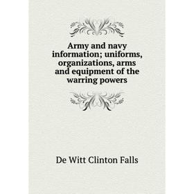 Книга Army and navy information uniforms, organizations, arms and equipment of the warring powers
Книга Army and navy information uniforms, organizations, arms and equipment of the warring powers