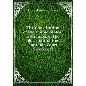 Книга The Constitution of the United States: with notes of the decisions of the Supreme Court thereon, fr
Книга The Constitution of the United States: with notes of the decisions of the Supreme Court thereon, fr