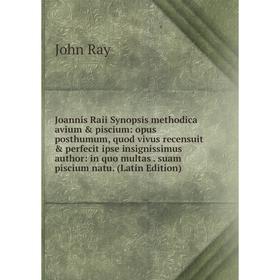 Книга Joannis Raii Synopsis methodica avium piscium: opus posthumum, quod vivus recensuit perfecit ipse insignissimus author: in quo multas. suam
Книга Joannis Raii Synopsis methodica avium piscium: opus posthumum, quod vivus recensuit perfecit ipse insignissimus author: in quo multas. suam