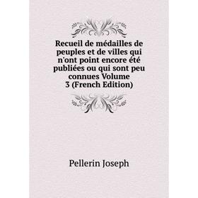 Книга Recueil de médailles de peuples et de villes qui n'ont point encore été publiées ou qui sont peu connues Volume 3 (French Edition)
Книга Recueil de médailles de peuples et de villes qui n'ont point encore été publiées ou qui sont peu connues Volume 3 (French Edition)