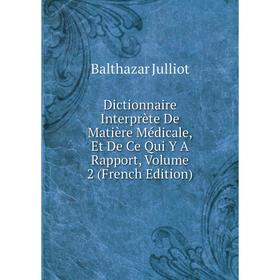 Книга Dictionnaire Interprète De Matière Médicale, Et De Ce Qui Y A Rapport, Volume 2 (French Edition)
Книга Dictionnaire Interprète De Matière Médicale, Et De Ce Qui Y A Rapport, Volume 2 (French Edition)