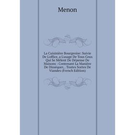 Книга La Cuisinière Bourgeoise: Suivie De L'office, a L'usage De Tous Ceux Qui Se Mêlent De Dépense De Maisons: Contenant La Manière De Disséquer
Книга La Cuisinière Bourgeoise: Suivie De L'office, a L'usage De Tous Ceux Qui Se Mêlent De Dépense De Maisons: Contenant La Manière De Disséquer