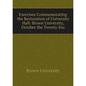 Книга Exercises Commemorating the Restoration of University Hall: Brown University, October the Twenty-fou
Книга Exercises Commemorating the Restoration of University Hall: Brown University, October the Twenty-fou