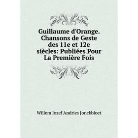 Книга Guillaume d'Orange. Chansons de Geste des 11e et 12e siècles: Publiées Pour La Première Fois
Книга Guillaume d'Orange. Chansons de Geste des 11e et 12e siècles: Publiées Pour La Première Fois