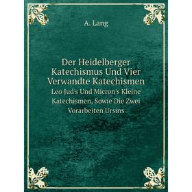 Книга Der Heidelberger Katechismus Und Vier Verwandte Katechismen Leo Jud's Und Micron's Kleine Katechismen, Sowie Die Zwei Vorarbeiten Ursins
Книга Der Heidelberger Katechismus Und Vier Verwandte Katechismen Leo Jud's Und Micron's Kleine Katechismen, Sowie Die Zwei Vorarbeiten Ursins