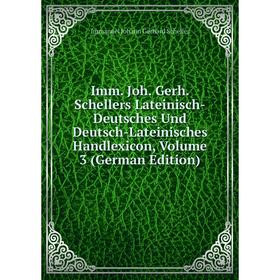 Книга Imm. Joh. Gerh. Schellers Lateinisch-Deutsches Und Deutsch-Lateinisches Handlexicon, Volume 3 (German Edition)
Книга Imm. Joh. Gerh. Schellers Lateinisch-Deutsches Und Deutsch-Lateinisches Handlexicon, Volume 3 (German Edition)