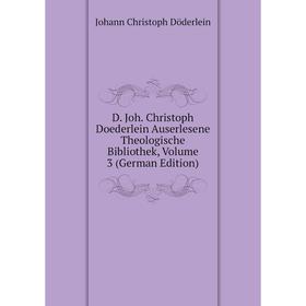 Книга D. Joh. Christoph Doederlein Auserlesene Theologische Bibliothek, Volume 3 (German Edition)
Книга D. Joh. Christoph Doederlein Auserlesene Theologische Bibliothek, Volume 3 (German Edition)
