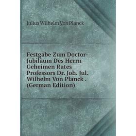 Книга Festgabe Zum Doctor-Jubiläum Des Herrn Geheimen Rates Professors Dr. Joh. Jul. Wilhelm Von Planck. (German Edition)
Книга Festgabe Zum Doctor-Jubiläum Des Herrn Geheimen Rates Professors Dr. Joh. Jul. Wilhelm Von Planck. (German Edition)