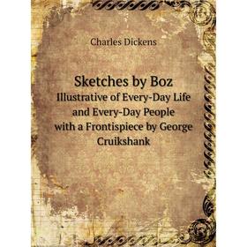 Книга Sketches by Boz Illustrative of Every-Day Life and Every-Day People. with a Frontispiece by George Cruikshank
Книга Sketches by Boz Illustrative of Every-Day Life and Every-Day People. with a Frontispiece by George Cruikshank