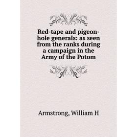 Книга Red-tape and pigeon-hole generals: as seen from the ranks during a campaign in the Army of the Potom
Книга Red-tape and pigeon-hole generals: as seen from the ranks during a campaign in the Army of the Potom
