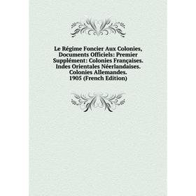 Книга Le Régime Foncier Aux Colonies, Documents Officiels: Premier Supplément: Colonies Françaises Indes Orientales Néerlandaises Colonies Allemandes
Книга Le Régime Foncier Aux Colonies, Documents Officiels: Premier Supplément: Colonies Françaises Indes Orientales Néerlandaises Colonies Allemandes