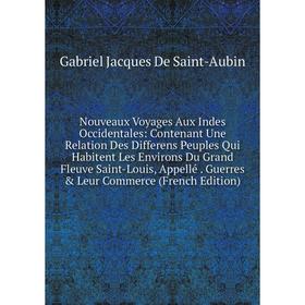 Книга Nouveaux Voyages Aux Indes Occidentales: Contenant Une Relation Des Differens Peuples Qui Habitent Les Environs Du Grand Fleuve Saint-Louis
Книга Nouveaux Voyages Aux Indes Occidentales: Contenant Une Relation Des Differens Peuples Qui Habitent Les Environs Du Grand Fleuve Saint-Louis
