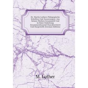Книга Dr. Martin Luthers Pädagogische Schriften Und Äusserungen: Aus Seinen Werken Gesammelt Und in Einer Einleitung Zusammenfassend
Книга Dr. Martin Luthers Pädagogische Schriften Und Äusserungen: Aus Seinen Werken Gesammelt Und in Einer Einleitung Zusammenfassend