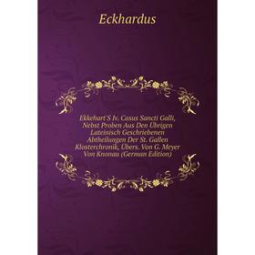 Книга Ekkehart'S Iv. Casus Sancti Galli, Nebst Proben Aus Den Übrigen Lateinisch Geschriebenen Abtheilungen Der St. Gallen Klosterchronik, Übers
Книга Ekkehart'S Iv. Casus Sancti Galli, Nebst Proben Aus Den Übrigen Lateinisch Geschriebenen Abtheilungen Der St. Gallen Klosterchronik, Übers