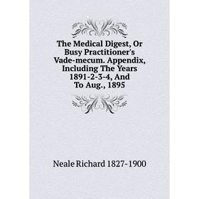 Книга The Medical Digest, Or Busy Practitioner's Vade-mecum. Appendix, Including The Years 1891-2-3-4, And To Aug., 1895
Книга The Medical Digest, Or Busy Practitioner's Vade-mecum. Appendix, Including The Years 1891-2-3-4, And To Aug., 1895