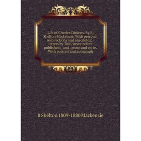 Книга Life of Charles Dickens By R Shelton Mackenzie With personal recollections and anecdotes -letters by 'Boz', never before published
Книга Life of Charles Dickens By R Shelton Mackenzie With personal recollections and anecdotes -letters by 'Boz', never before published