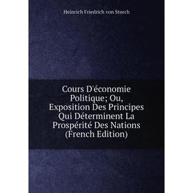 Книга Cours D'économie Politique Ou, Exposition Des Principes Qui Déterminent La Prospérité Des Nations (French Edition)
Книга Cours D'économie Politique Ou, Exposition Des Principes Qui Déterminent La Prospérité Des Nations (French Edition)