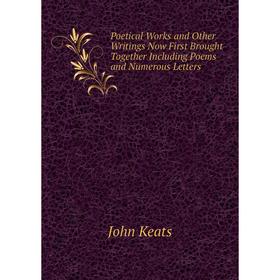 Книга Poetical Works and Other Writings Now First Brought Together Including Poems and Numerous Letters
Книга Poetical Works and Other Writings Now First Brought Together Including Poems and Numerous Letters