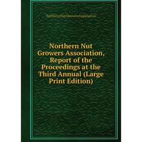 Книга Northern Nut Growers Association, Report of the Proceedings at the Third Annual (Large Print Edition)
Книга Northern Nut Growers Association, Report of the Proceedings at the Third Annual (Large Print Edition)
