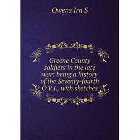 Книга Greene County soldiers in the late war: being a history of the Seventy-fourth O.V.I., with sketches
Книга Greene County soldiers in the late war: being a history of the Seventy-fourth O.V.I., with sketches