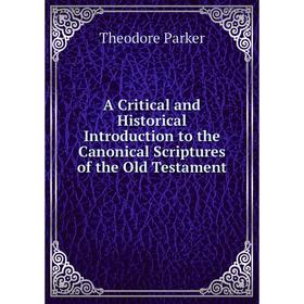 Книга A Critical and Historical Introduction to the Canonical Scriptures of the Old Testament
Книга A Critical and Historical Introduction to the Canonical Scriptures of the Old Testament