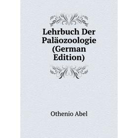 Книга Lehrbuch Der Paläozoologie 
Книга Lehrbuch Der Paläozoologie