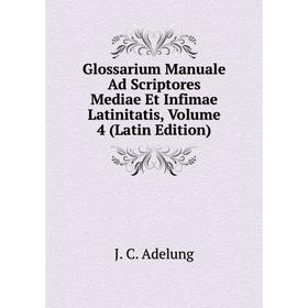 Книга Glossarium Manuale Ad Scriptores Mediae Et Infimae Latinitatis, Volume 4 (Latin Edition)
Книга Glossarium Manuale Ad Scriptores Mediae Et Infimae Latinitatis, Volume 4 (Latin Edition)