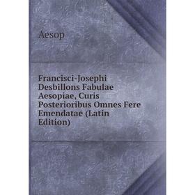 Книга Francisci-Josephi Desbillons Fabulae Aesopiae, Curis Posterioribus Omnes Fere Emendatae (Latin Edition)
Книга Francisci-Josephi Desbillons Fabulae Aesopiae, Curis Posterioribus Omnes Fere Emendatae (Latin Edition)