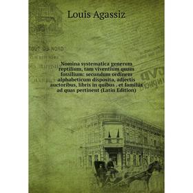 Книга Nomina systematica generum reptilium, tam viventium quam fossilium: secundum ordinem alphabeticum disposita, adjectis auctoribus, libris in quib
Книга Nomina systematica generum reptilium, tam viventium quam fossilium: secundum ordinem alphabeticum disposita, adjectis auctoribus, libris in quib