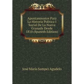 Книга Apuntamientos Para La Historia Politica I Social De La Nueva Granada Desde 1810 (Spanish Edition)
Книга Apuntamientos Para La Historia Politica I Social De La Nueva Granada Desde 1810 (Spanish Edition)