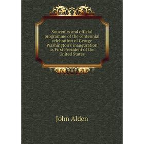 Книга Souvenirs and official programme of the centennial celebration of George Washington's inauguration as First President of the United States
Книга Souvenirs and official programme of the centennial celebration of George Washington's inauguration as First President of the United States