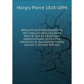 Книга Découverte et établissements des Français dans l'ouest et dans le sud de L'Amérique septentrionale, 1614-1754
Книга Découverte et établissements des Français dans l'ouest et dans le sud de L'Amérique septentrionale, 1614-1754