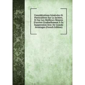 Книга Considérations Générales Et Particulières Sur La Jachère, Et Sur Les Meilleurs Moyens D'arriver Graduellement À Sa Suppression
Книга Considérations Générales Et Particulières Sur La Jachère, Et Sur Les Meilleurs Moyens D'arriver Graduellement À Sa Suppression